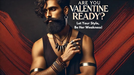 Valentine’s Style Guide for Men: Express Your Story Through Meaningful Accessories
